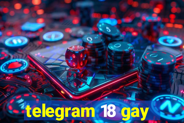 telegram 18 gay